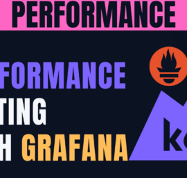 Performance Testing Deep Dive: K6 with Prometheus and Grafana